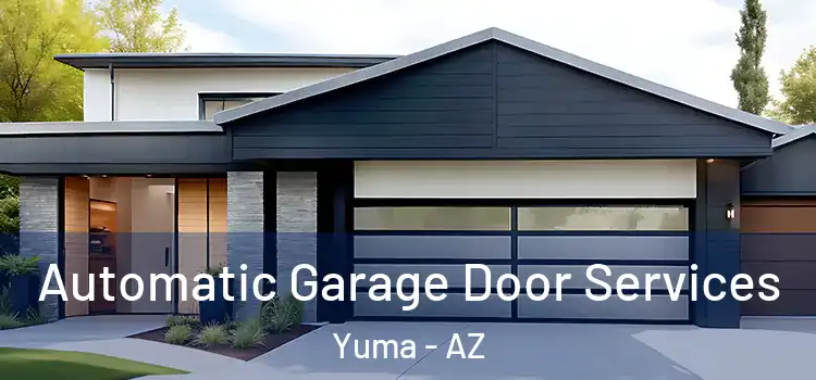  Automatic Garage Door Services Yuma - AZ