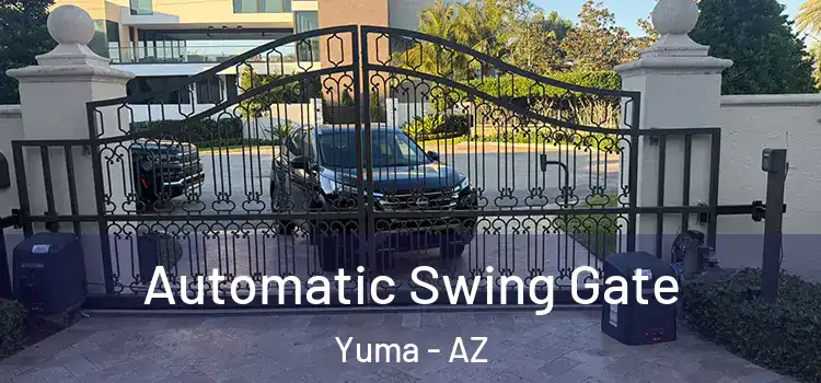 Automatic Swing Gate Yuma - AZ
