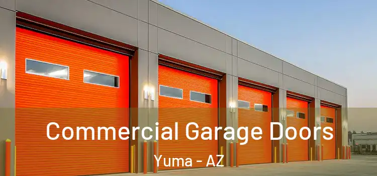  Commercial Garage Doors Yuma - AZ