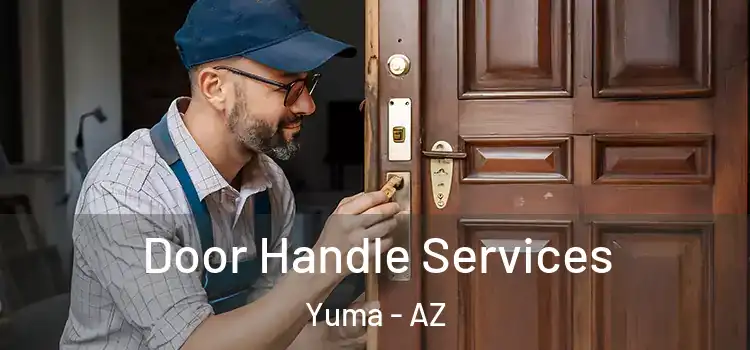 Door Handle Services Yuma - AZ