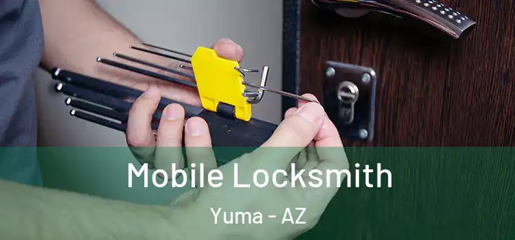  Mobile Locksmith Yuma - AZ