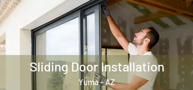 Sliding Door Installation Yuma - AZ