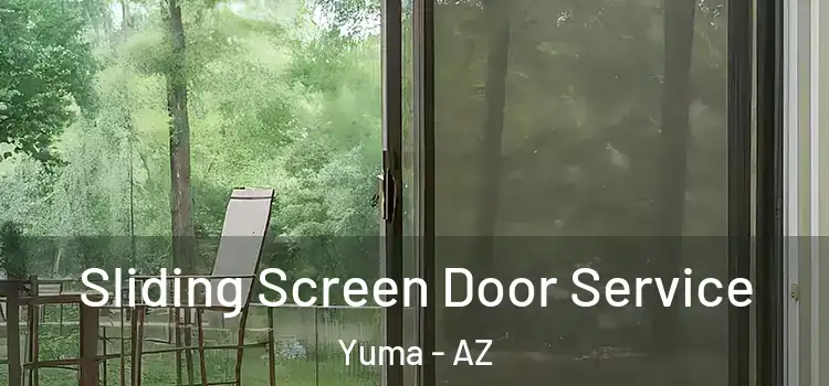 Sliding Screen Door Service Yuma - AZ
