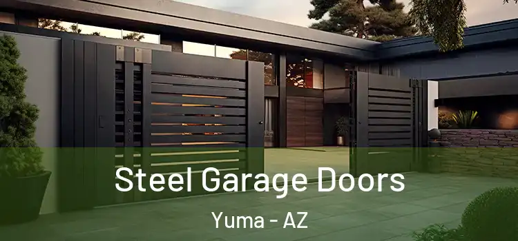 Steel Garage Doors Yuma - AZ